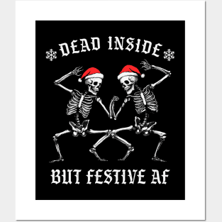 Funny Christmas Skeletons - Dead Inside But Festive AF Posters and Art